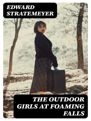 cover image of The Outdoor Girls at Foaming Falls